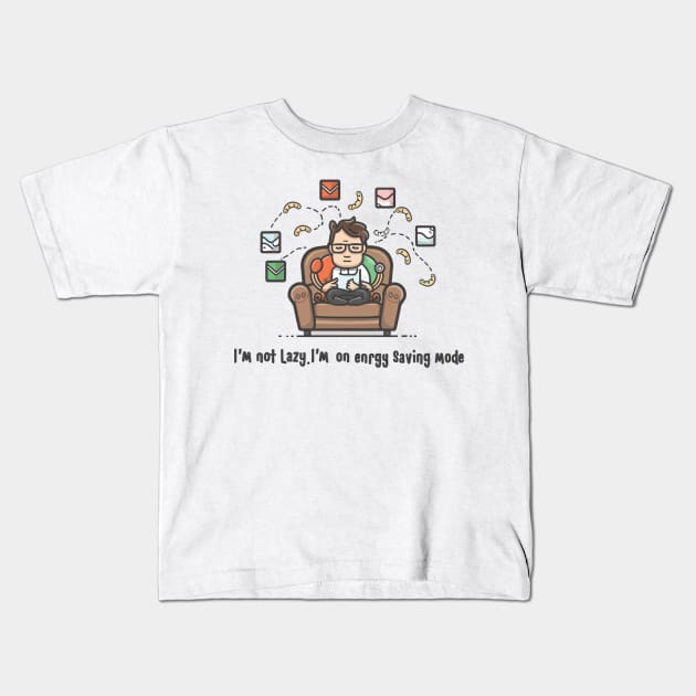 "I'm Not Lazy, I'm on Energy Saving Mode", Funny Energy Kids T-Shirt by SimpliPrinter